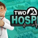 双点医院.新版v1.23.60981/Two Point Hospital