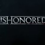 耻辱2/羞辱2/Dishonored 2