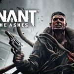 遗迹：灰烬重生/废墟灰烬/Remnant: From the Ashes