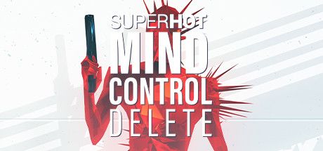 燥热：心灵控制删除/SUPERHOT: MIND CONTROL DELETE